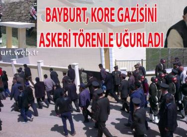 Bayburt, Kore Gazisini Askeri Törenle Uğurladı