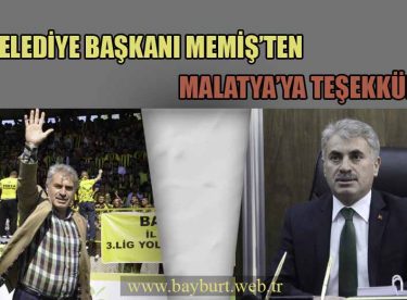 Belediye Başkanı Memiş’ten Malatya’ya Teşekkür