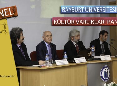 Bayburt Üniversitesinde Kültür Varlıkları Paneli Düzenlendi