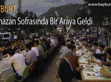 Bayburt, Ramazan Sofrasında Bir Araya Geldi