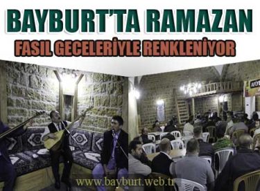 Bayburt’ta Ramazan, Fasıl Geceleriyle Renkleniyor