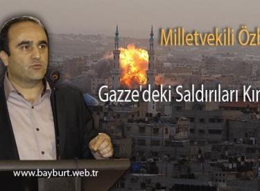 Milletvekili Özbek, Gazze’deki saldırıları kınadı