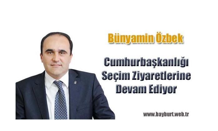 Özbek, Cumhurbaşkanlığı Seçim Ziyaretlerine Devam Ediyor