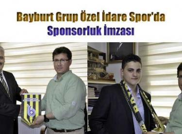Bayburt Grup Özel İdare Spor’da Sponsorluk İmzası