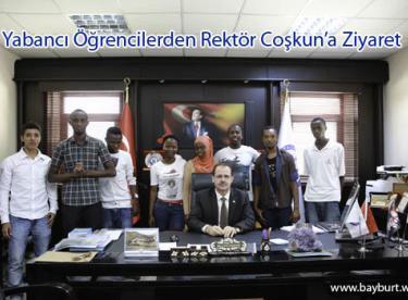 Yabancı Öğrencilerden Rektör Coşkun’a Ziyaret