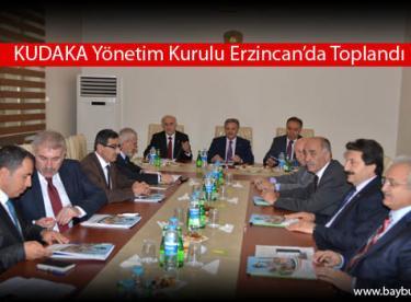 KUDAKA Yönetim Kurulu Erzincan’da Toplandı