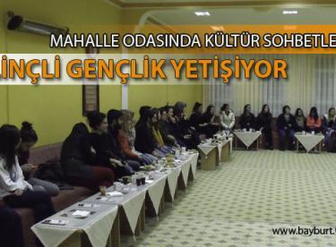 Mahalle Odasında Kültür Sohbetleriyle; Bilinçli Gençlik Yetişiyor