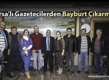 Bursalı Gazetecilerden Bayburt Çıkarması