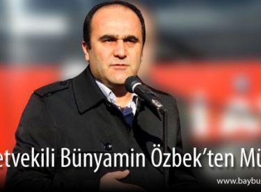 Milletvekili Bünyamin Özbek’ten Müjde