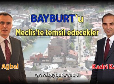 Bayburt’u Meclis’te temsil edecekler