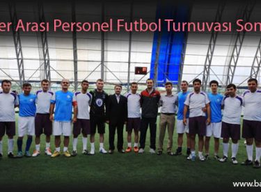 Birimler Arası Personel Futbol Turnuvası Sona Erdi