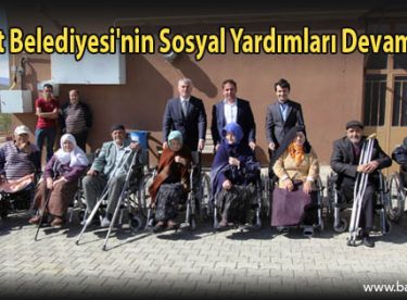 Bayburt Belediyesi’nin Sosyal Yardımları Devam Ediyor