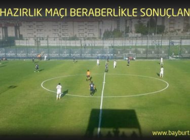 İlk hazırlık maçı beraberlikle sonuçlandı
