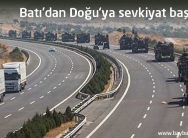 Batı’dan Doğu’ya sevkiyat başladı