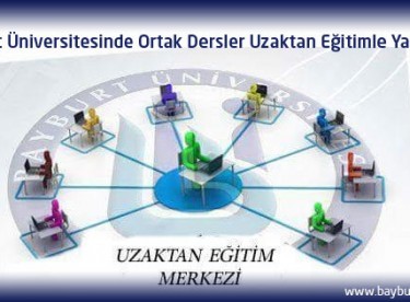 Bayburt Üniversitesinde Ortak Derslere Uzaktan Eğitim