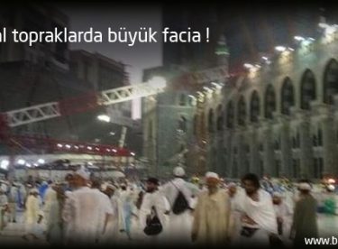 Kutsal topraklarda büyük facia !