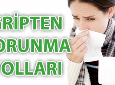 Gripten korunmanın yolları bunlardan geçiyor