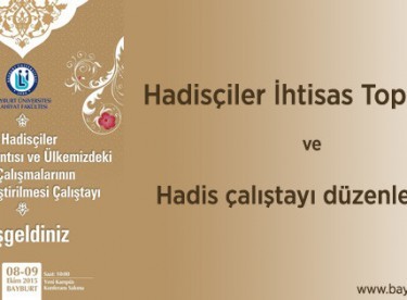 Hadisçiler İhtisas Toplantısı ve Hadis çalıştayı düzenleniyor