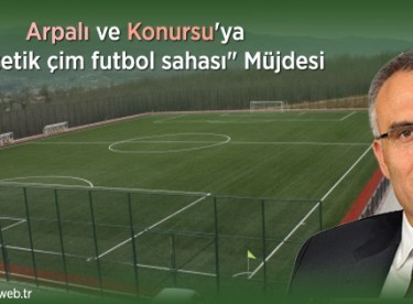 Arpalı ve Konursu’ya “sentetik çim futbol sahası”