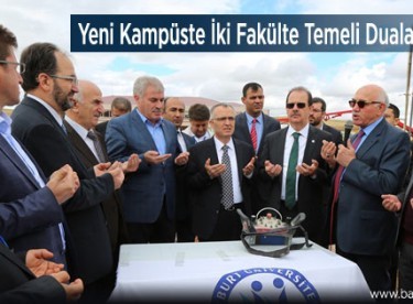 Yeni Kampüste İki Fakülte Temeli Dualarla Atıldı