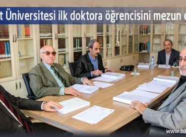 Bayburt Üniversitesi ilk doktora öğrencisini mezun etti