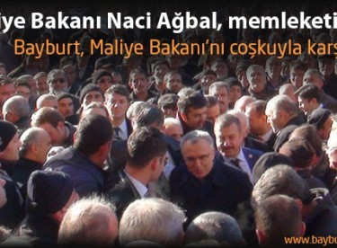 Bayburt, Maliye Bakanı’nı coşkuyla karşıladı