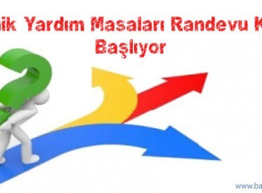 Teknik Yardım Masaları Randevu Kaydı Başlıyor