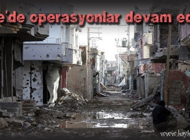 Cizre’de operasyonlar devam ediyor