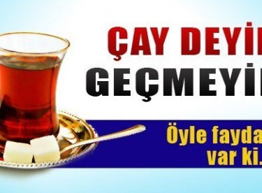 Türk çayının faydaları