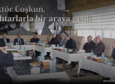 Rektör Coşkun, muhtarlarla bir araya geldi