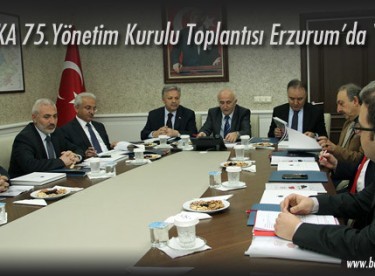 KUDAKA 75.Yönetim Kurulu Toplantısı Erzurum’da Yapıldı