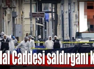 İstiklal Caddesi saldırganı kim?