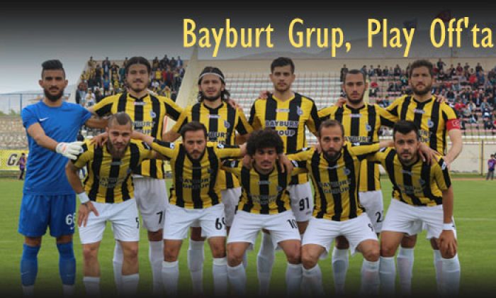 Bayburt Grup, Play Off’ta