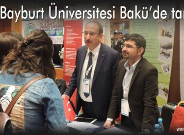 Bayburt Üniversitesi Bakü’de tanıtıldı