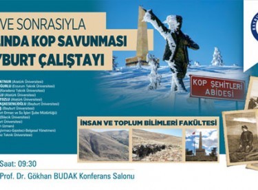 100. Yılında Kop Savunması ve Bayburt Çalıştayı Düzenlenecek
