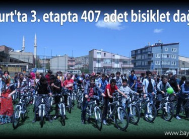 Bayburt’ta 3. etapta 407 adet bisiklet dağıtıldı