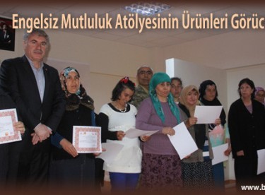 Engelsiz Mutluluk Atölyesinin Ürünleri Görücüye Çıktı