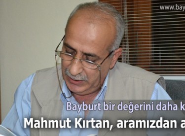 Mahmut Kırtan, aramızdan ayrıldı