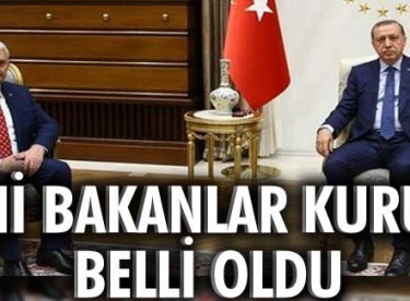 Yeni Bakanlar Kurulu belli oldu!