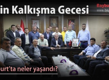 Hain Kalkışma Gecesi Bayburt’ta neler yaşandı?