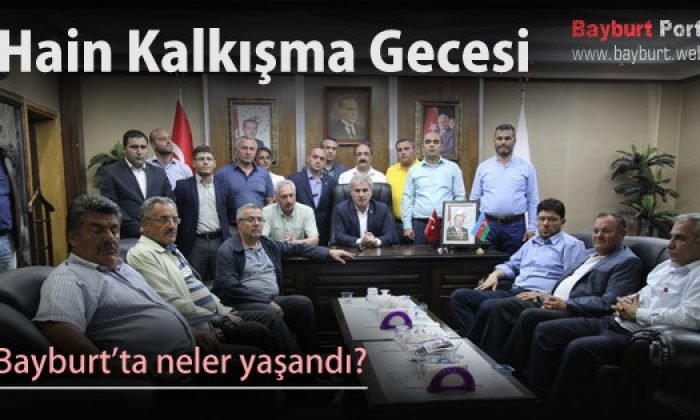Hain Kalkışma Gecesi Bayburt’ta neler yaşandı?