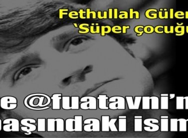 İşte fuatavni’nin başındaki