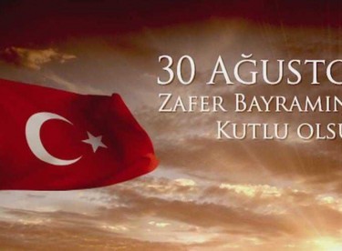 30 Ağustos Zafer Bayramınız kutlu olsun