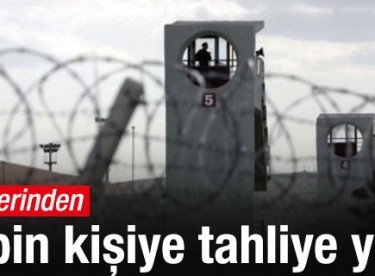 38 bin mahkuma tahliye!