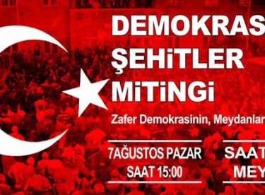 7 Ağustos Milli İradeye Saygı Mitingi