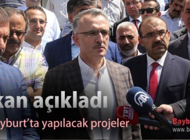 Bakan açıkladı, işte Bayburt’ta yapılacak projeler