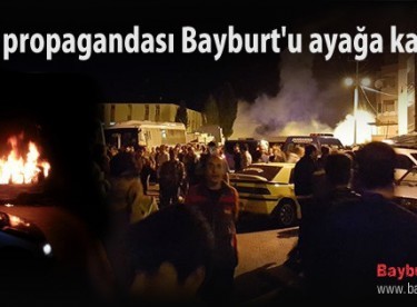 Terör propagandası Bayburt’u ayağa kaldırdı