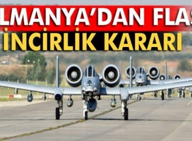 Almanya İncirlik’ten çekiliyor mu?