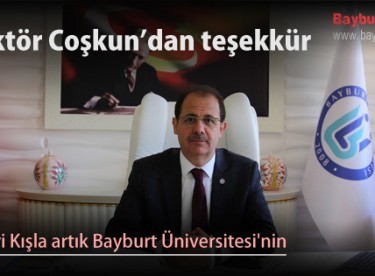 Askeri Kışla artık Bayburt Üniversitesi’nin
