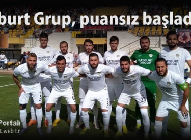 Bayburt Grup, puansız başladı
